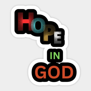 hope in god t shirt Sticker